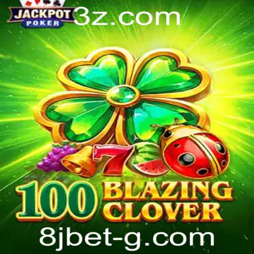 Explorando o Mundo do Jogo 100BlazingClover: Diversão e Estratégia em 8jbet